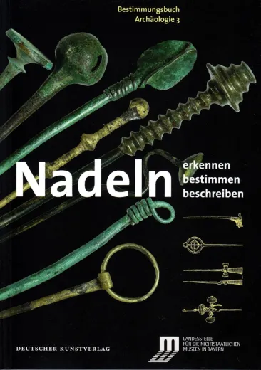 Bestimmungsbuch Nadeln Archäologie Band 3 Bestimmungsbuch Nadeln Archäologie Band 3