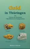 Gold in Thüringen - Dr. Markus Schade